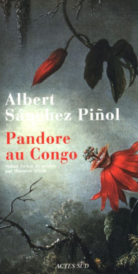 Piñol, Albert Sanchez [Piñol, Albert Sanchez] — Pandore au Congo