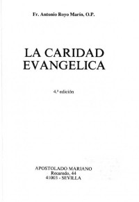 Royo Marin, Antonio, O.P. — La caridad evangelica (4a ed.)