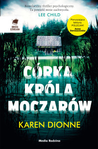 Karen Dionne — Córka króla moczarów