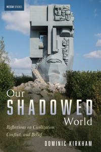 Dominic Kirkham; — Our Shadowed World