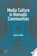 Allison Hahn — Media Culture in Nomadic Communities