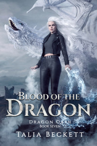 Talia Beckett — Blood of the Dragon (Dragon Oath Book 7)