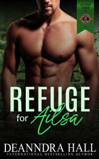Deanndra Hall & Operation Alpha — Refuge for Ailsa (Police and Fire: Operation Alpha) (Bluegrass Bravery Book 15)