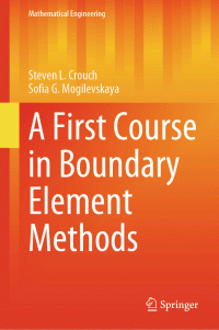 Steven L. Crouch, Sofia G. Mogilevskaya — A First Course in Boundary Element Methods