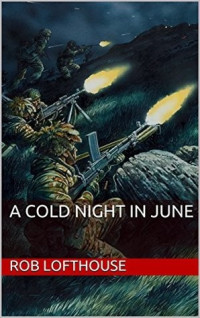 Rob Lofthouse  — A Cold Night in June