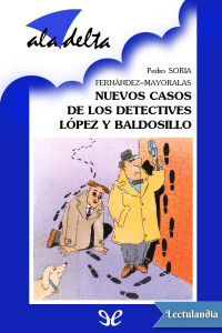 Pedro Soria (José Luis Tellería, ilustraciones) — Nuevos casos de los detectives López y Baldosillo