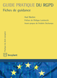 Axel Beelen; — Guide pratique du RGPD