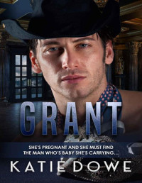 Katie Dowe & BWWM Club — Grant: BWWM, Pregnancy, Cowboy, Billionaire Romance (Members From Money Season 2 Book 100)