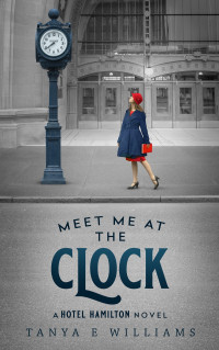 Tanya E Williams — Meet Me at the Clock