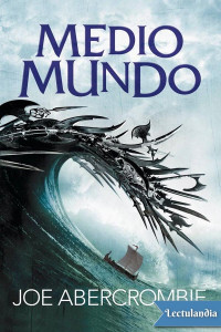 Joe Abercrombie — Medio mundo