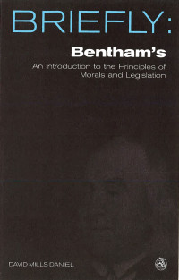 David Mills Daniel; — Briefly: Bentham's An Introduction to the Principles of Morals and Legislation