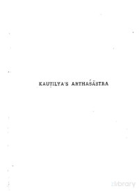 Chanakya Kautilya — Kautilya's Arthasastra