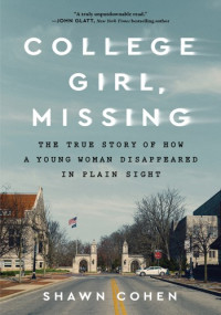 Shawn Cohen — College Girl, Missing