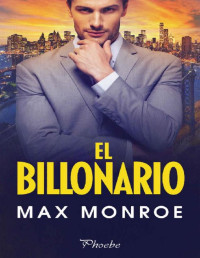 Max Monroe — El billonario