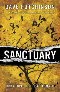 Dave Hutchinson — Sanctuary - The Aftermath Series, Book 3