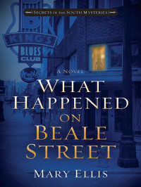 Mary Ellis — What Happened on Beale Street