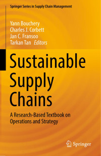 Yann Bouchery & Charles J. Corbett & Jan C. Fransoo & Tarkan Tan — Sustainable Supply Chains