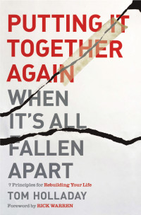 Tom Holladay — Putting it Together again When it's All Fallen Apart