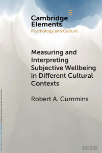 Robert A. Cummins — Measuring and Interpreting Subjective Wellbeing in Different Cultural Contexts: A Review and Way Forward