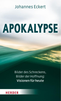 Abt Johannes Eckert OSB — Apokalypse