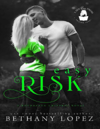 Bethany Lopez & Lady Boss Press [Lopez, Bethany] — Easy Risk: A Boudreaux Universe Novel