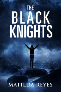 Matilda Reyes [Reyes, Matilda] — The Black Knights