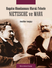 Fatih Yaşlı — Nietzsche ve Marx