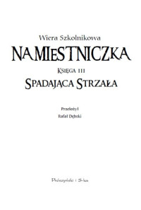 Wiera Szkolnikowa — Namiestniczka: Ksi?ga III