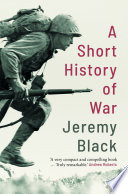 Black, Jeremy — A Short History of War