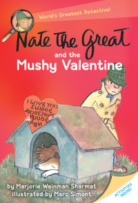 Marjorie Weinman Sharmat — Nate the Great and the Mushy Valentine