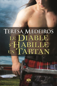 Medeiros Teresa [Medeiros Teresa] — Le diable s'habille en tartan