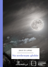 Jerzy Żuławski — Na srebrnym globie