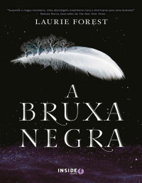 Laurie Forest — A Bruxa Negra