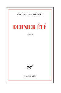 Franz-Olivier Giesbert — Dernier été