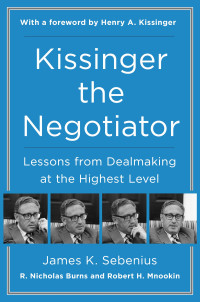 James K. Sebenius — Kissinger the Negotiator