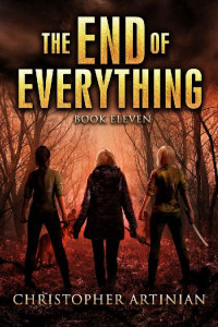 Christopher Artinian — The End of Everything, Book 11