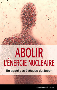 Collectif; — Abolir l'nergie nuclaire