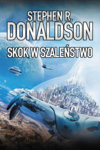 Stephen R. Donaldson — Skok w szaleństwo