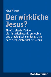 Klaus Wengst — Der wirkliche Jesus?