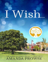 Amanda Prowse — I Wish... (The Wishing Tree Series Book 2)
