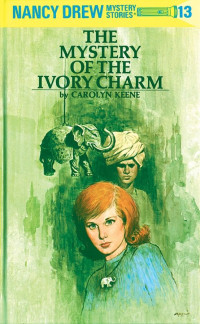 Carolyn Keene — The Mystery of the Ivory Charm