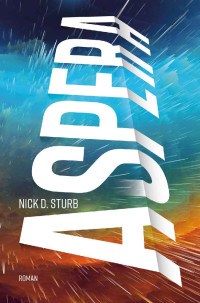 Nick D. Sturb [Sturb, Nick D.] — ASPERA (German Edition)