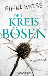 Rhena Weiss [Weiss, Rhena] — Der Kreis des Bösen: Psychothriller - Michaela Baltzer 3 (German Edition)