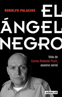 Rodolfo Palacios — El Angel Negro
