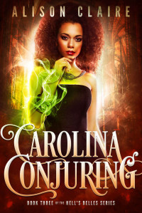 Alison Claire [Claire, Alison] — Carolina Conjuring