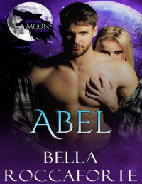 Bella Roccaforte [Roccaforte, Bella] — Dark Moon Falls: Abel