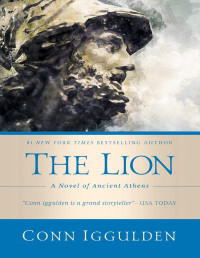 Conn Iggulden — The Lion - A novel of ancient Athens (Pericles)