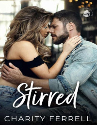 Charity Ferrell — Stirred (Twisted Fox Book 1)