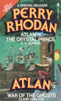 K H Scheer — Perry Rhodan Atlan (04) The Crystal Prince