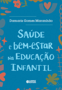 Damaris Gomes Maranhão — Saúde e Bem-Estar na Educação Infantil